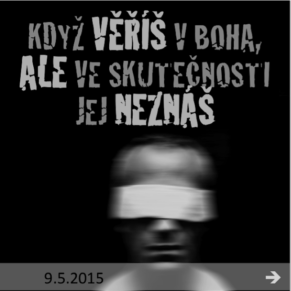 kdyzverisvbohaaleveskutecnostijejneznas